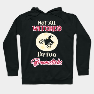 Not All Witches Drive Broomsticks Gift Halloween Hoodie